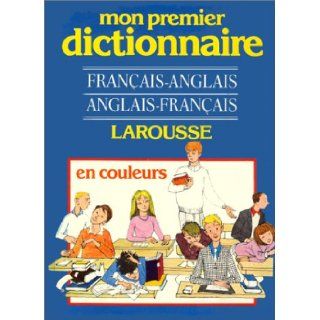 Mon premier dictionnaire en couleurs, franais anglais, English French: 9782034010712: Books