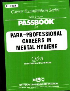 Para Professional Careers in Mental Hygiene(Passbooks) (C 3055): Jack Rudman: 9780837330556: Books