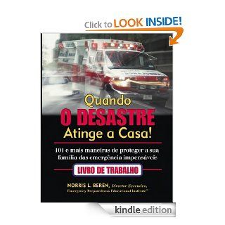 When Disaster Strikes Home!  101 Ways to prevent the unthinkable emergencies (Portuguese Edition) eBook: Norris Beren: Kindle Store