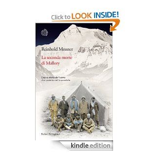 La seconda morte di Mallory (Bollati Boringhieri Narrativa) (Italian Edition) eBook: Reinhold Messner, Orsetta Barbero Lenti: Kindle Store