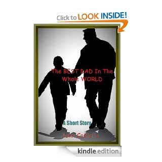 THE BEST DAD IN THE WHOLE WORLD (SHORT STORIES ORDINARY PEOPLE) eBook: John Costello: Kindle Store