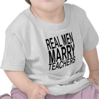 Real Men Marry Teachers T Shirts.png