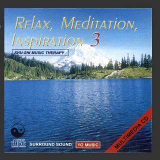 Relax, Meditation And Inspiration Vol. 3: Music