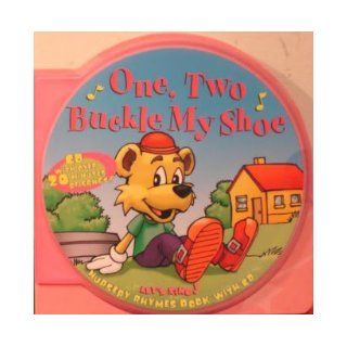 One, Two Buckle My Shoe Nursery Rhymes Book with Cd Judy O Productions, Ron and Kanalz, Emily Y. Lim 9781419400780 Books