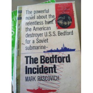 The Bedford Incident: Mark Rascovich: Books