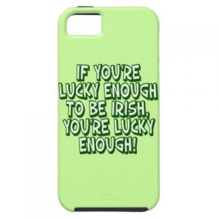 If You Are Lucky Enough To Be Irish You Are Lucky iPhone 5 Cover