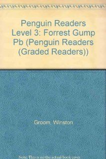 Forrest Gump (Penguin Readers (Graded Readers)) Winston Groom, Derek Strange 9780140816129 Books