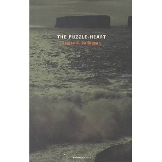 The Puzzle Heart (Salmon Poetry) Louise C. Callaghan 9781897648971 Books