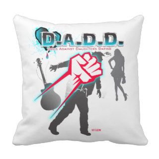 DADD   Dads Against Daughters Dating Funny Pillow