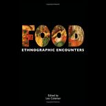 Food: Ethnographic Encounters