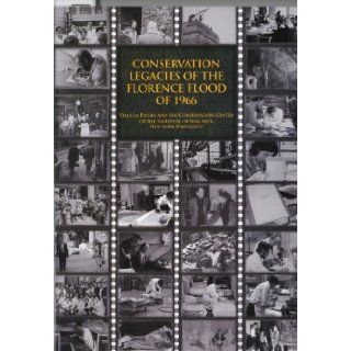 Conservation Legacies of the Florence Flood of 1966: Helen Spande: 9781904982449: Books