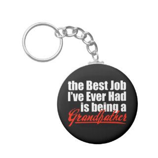Best Job is Being a Grandfather Key Chains