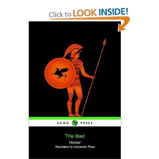 The Iliad: Homer, Alexander Pope, Alexander Pope: 9781905432073: Books
