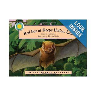 Red Bat at Sleepy Hollow Lane (Smithsonian's Backyard Book) (with easy to download e book & audiobook): Janet Halfmann, Thomas Buchs: 9781607271932: Books