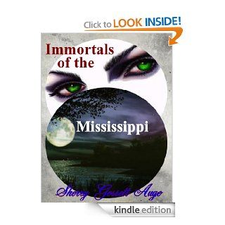 Immortals of the Mississippi eBook: Sherry Gossett Auge: Kindle Store