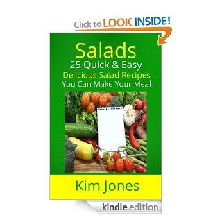 Salads 25 Quick & Easy Delicious Salad Recipes You Can Make Your Meal   Kindle edition by Kim Jones. Cookbooks, Food & Wine Kindle eBooks @ .