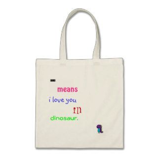 Rawr means I love you in dinosaur Tote Bags