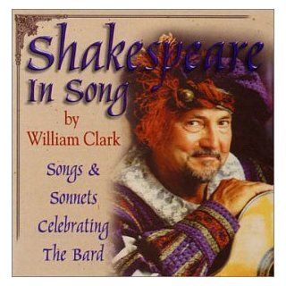 Shakespeare in Song: Songs & Sonnets Celebrating The Bard: Music