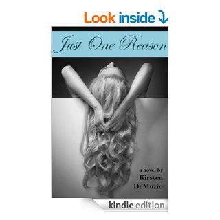 Just One Reason eBook: Kirsten DeMuzio: Kindle Store
