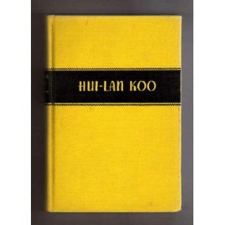 Hui Lan Koo (Madame Wellington Koo) An Autobiography: Mary Van Rensselaer Thayer: Books