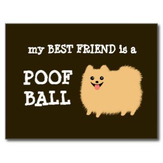 My Best Friend is a Poof Ball   Funny Pom Cartoon Post Card