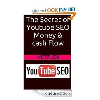 The secret of Youtube  SEO money & cash flow eBook: netplex: Kindle Store