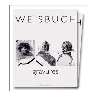 Weisbuch : gravures et dessins: 9782859172671: Books