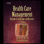 Healthcare Management Organization Design and Behavior