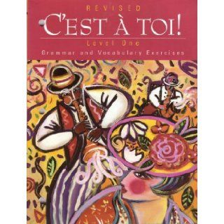 C Est Toi: Level 1 Grammar and Vocabulary Exercises (French Edition): Dianne Hopen, Karla Winter Fawbush, Toni Theisen, Sarah Vaillancourt: 9780821919804: Books