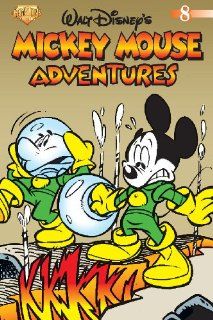 Mickey Mouse Adventures Volume 8: Michael T. Gilbert, Giuseppi Zironi, Eddie O'Connor, John Clark, Toni Bancells, Joaquin Canizares Sanchez: 9781888472097: Books