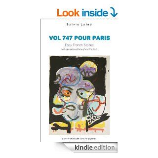Vol 747 pour Paris: Easy French Stories with English Glossaries (Easy French Reader Series for Beginners) (French Edition) eBook: Sylvie Lain: Kindle Store