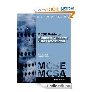 70 620 MCTS Guide to Microsoft Windows Vista eBook: Byron Wright, Leon Plesniarski: Kindle Store
