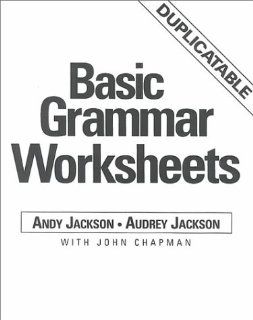Basic Grammar Worksheets: Andy Jackson, Audrey Jackson, John Chapman: 9780132992169: Books
