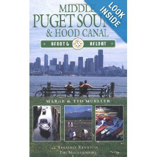 Middle Puget Sound & Hood Canal (Afoot & Afloat) Marge Mueller, M. Mueller, T. Mueller 9780898864984 Books