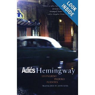 Adios Hemingway: Leonardo Padura Fuentes, John King: 9781841957951: Books