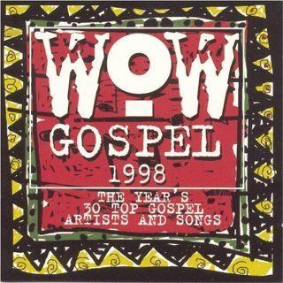 Wow Gospel 1998: The Year's 30 Top Gospel Artists And Songs by Wow Gospel (1998) Audio CD: Music