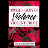 Social Reality of Violence and Violent Crime