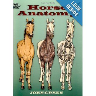 Horse Anatomy (Dover Nature Coloring Book) John Green 9780486448138 Books