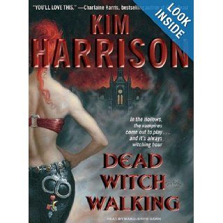 Dead Witch Walking (The Hollows, Book 1): Kim Harrison, Marguerite Gavin: 9781400154715: Books