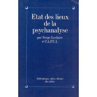 Etat Des Lieux de La Psychanalyse (Collections Sciences   Sciences Humaines) (French Edition): Serge LeClaire: 9782226052629: Books
