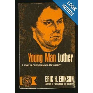 Young Man Luther: Erik H. ERIKSON: 9780393001709: Books