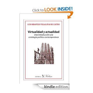 Virtualidad y actualidad: Una introduccin a la ontolog poltica contemponea (Spanish Edition) eBook: Luis Sebastin Villanueva: Kindle Store