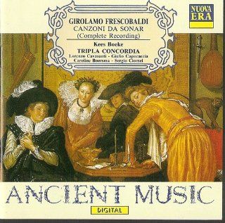 Girolamo Frescobaldi Canzoni da Sonar (Complete Recording), Vol. 1   Tripla Concordia / Kees Boeke Music