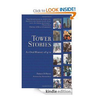 Tower Stories: An Oral History of 9/11 eBook: Damon DiMarco, Thomas Kean: Kindle Store