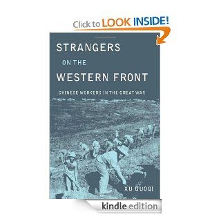 STRANGERS ON THE WESTERN FRONT eBook: Guoqi Xu: Kindle Store