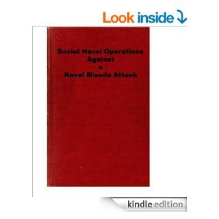 Soviet Naval Operations Against a Naval Missile Attack eBook USCIA Kindle Store