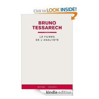 La Femme de l'analyste (Domaine franais) (French Edition) eBook: Bruno Tessarech: Kindle Store