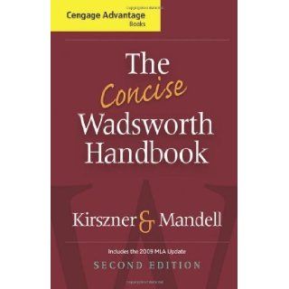 The Concise Wadsworth Handbook, 2009 MLA Update Edition 2nd (second) Edition by Kirszner, Laurie G., Mandell, Stephen R. [2009] Books