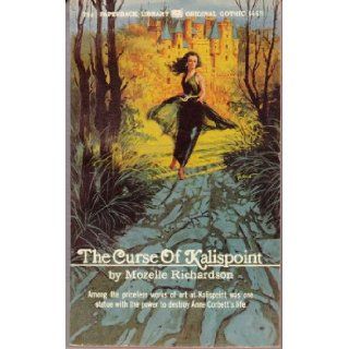 The Curse of Kalispoint (Paperback Library #64 679) (A Gothic Novel): Mozelle Richardson: Books