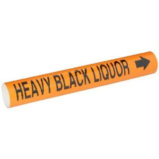 Brady 5827 Ii High Performance   Wrap Around Pipe Marker, B 689, Black On Orange Pvf Over Laminated Polyester, Legend "Heavy Black Liquor": Industrial Pipe Markers: Industrial & Scientific